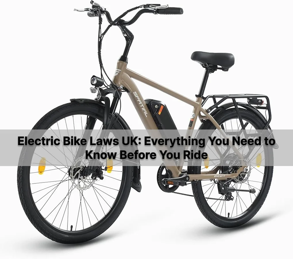 Electric Bike Laws UK: Everything You Need to Know Before You Ride